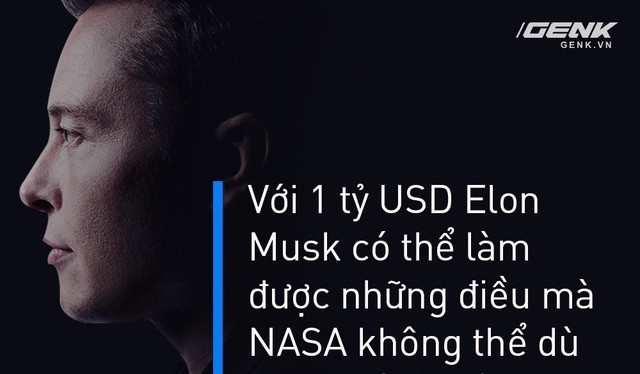 Bỏ 1 tỷ USD, Elon Musk làm được những điều NASA mất 27 tỷ USD cũng không thể làm nổi