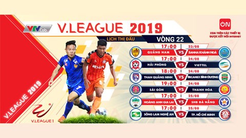 Lịch thi đấu vòng 22 V.League 2019. Ảnh VPF.