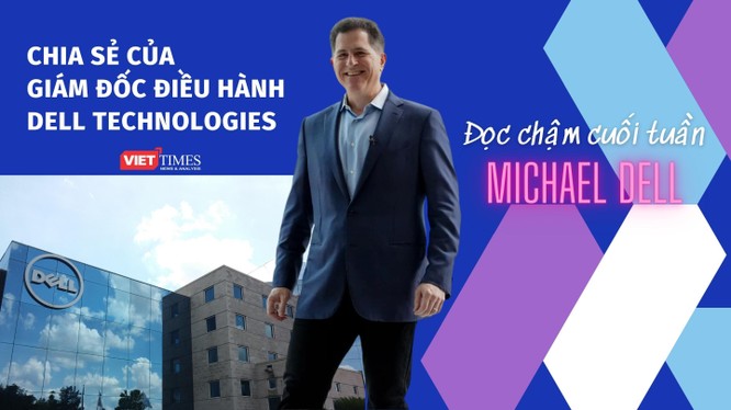 Ông Michael Dell, Giám đốc điều hành Dell Technologies