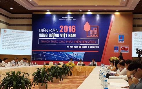 Diễn đàn “Năng lượng Việt Nam 2016 - thách thức cho phát triển bền vững”.