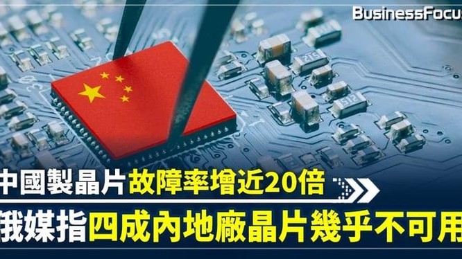 Truyền thông Nga nói tỉ lệ hỏng hóc của chip Trung Quốc tăng gần 20 lần và 40% chip của Trung Quốc không sử dụng được (Ảnh: BusinessFocus).