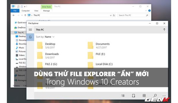 Trải nghiệm File Explorer "bí mật" trên Windows 10 Creators