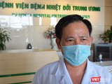 BS. Trần Duy Hưng - Trưởng khoa Nhiễm khuẩn tổng hợp, Bệnh viện Bệnh Nhiệt đới Trung ương cơ sở 2. Ảnh: Hoàng Anh
