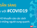 Bộ Y tế cùng Tổ chức Y tế Thế giới (WHO) khuyến cáo cách người dân bảo vệ bản thân và những người xung quanh. Ảnh: Minh Thúy
