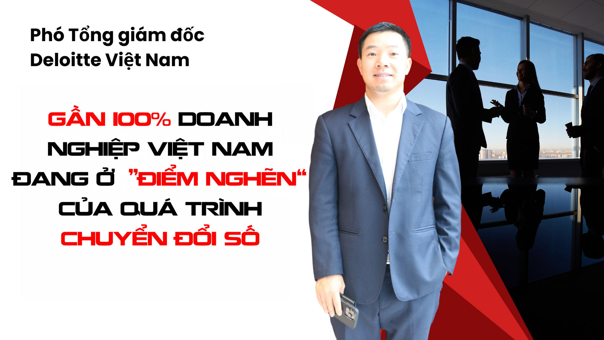 Ông Đỗ Danh Thanh - Phó Tổng giám đốc Deloitte Việt Nam