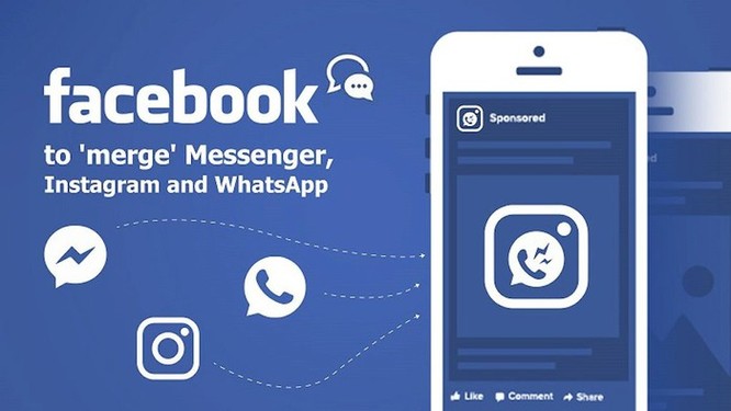 Facebook sẽ hợp nhất Messenger, WhatsApp, Instagram, người dùng bị ảnh hưởng ra sao? ảnh 1