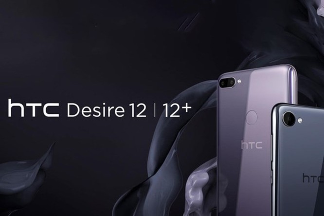HTC ra mắt Desire 12 và Desire 12+ tầm trung: màn hình dài, cấu hình khiêm tốn - Ảnh 1