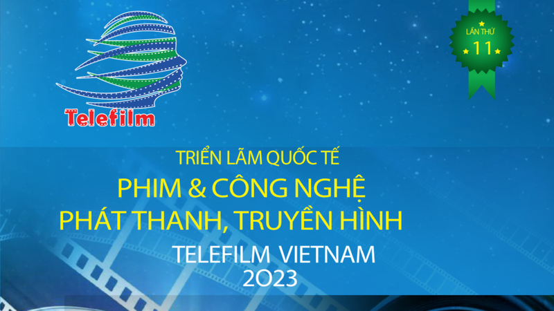 Telefilm Vietnam 2023 dự kiến quy tụ hơn 300 công ty trong và ngoài nước tham gia triển lãm