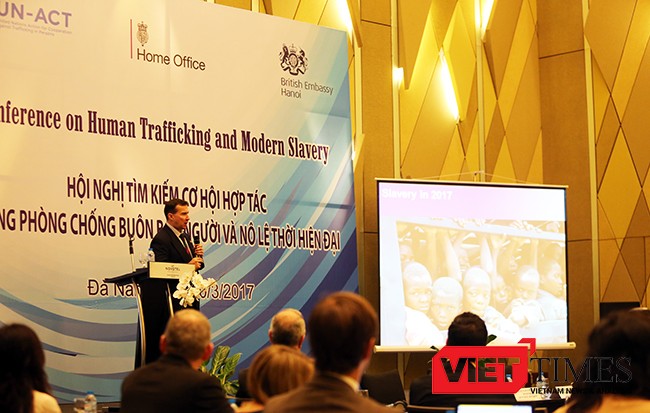 Sáng 29/3, tại Đà Nẵng, Đại sứ quán Anh tại Hà Nội và Chương trình hành động của Liên Hợp Quốc về hợp tác chống nạn buôn bán người (UN-ACT) phối hợp tổ chức Hội nghị ‘Tìm kiếm cơ hội hợp tác trong phòng chống buôn bán người và nô lệ thời hiện đại"
