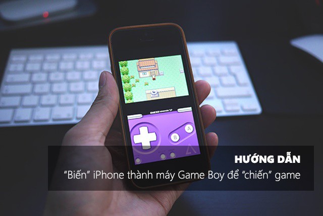 Hướng dẫn cách “biến” iPhone thành máy Game Boy để “chiến” game
