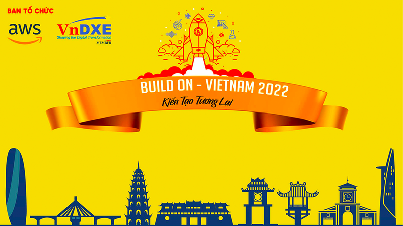 Build on - Vietnam 2022: Kiến tạo tương lai