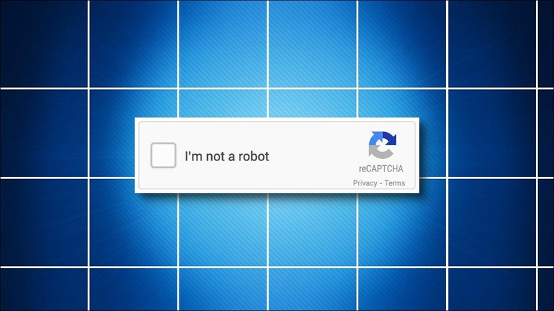 Tại sao bạn phải chứng minh "Tôi không phải robot" trên một số website? (Ảnh: How To Geek)