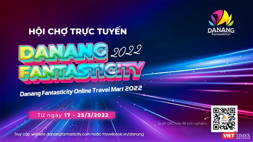 Hội chợ Du lịch trực tuyến Danang FantastiCity 2022 sẽ diễn ra từ ngày 17-25/3 tại địa chỉ http://danangfantasticity.com và http://travelbook.vn/danang