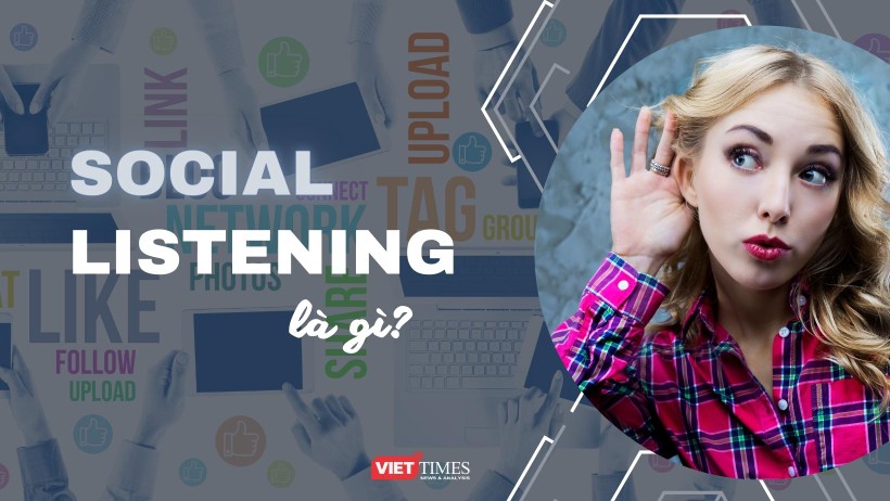 Vì sao Social Listening là trợ thủ đắc lực của doanh nghiệp, 8 bước để thực hiện Social Listening