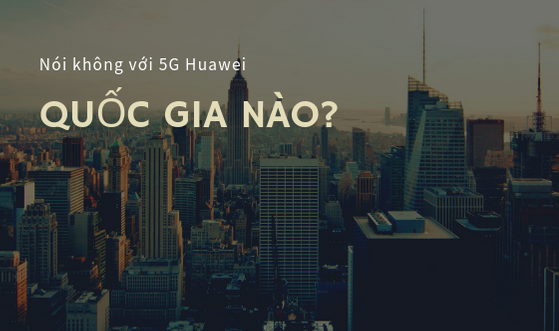 Những quốc gia châu Á nào nói không với công nghệ Huawei? ảnh 1